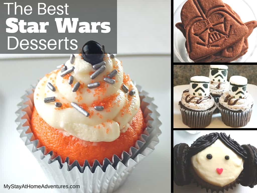 The Best Star Wars Desserts * My Stay At Home Adventures