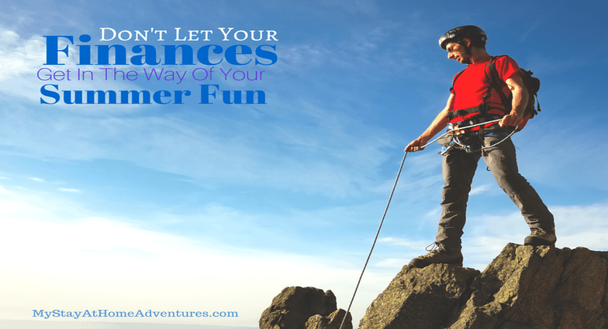 7 Ways To NOT Let Your Finances Get In The Way Of Your Summer Fun