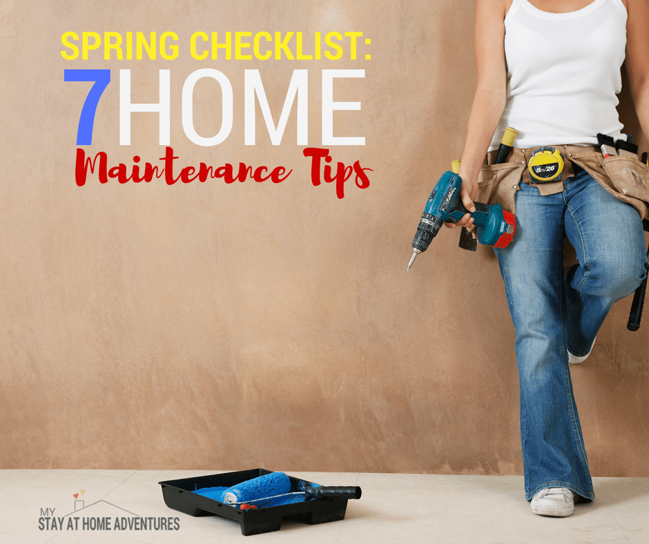 Spring Checklist: 7 Home Maintenance Tips * My Stay At ...