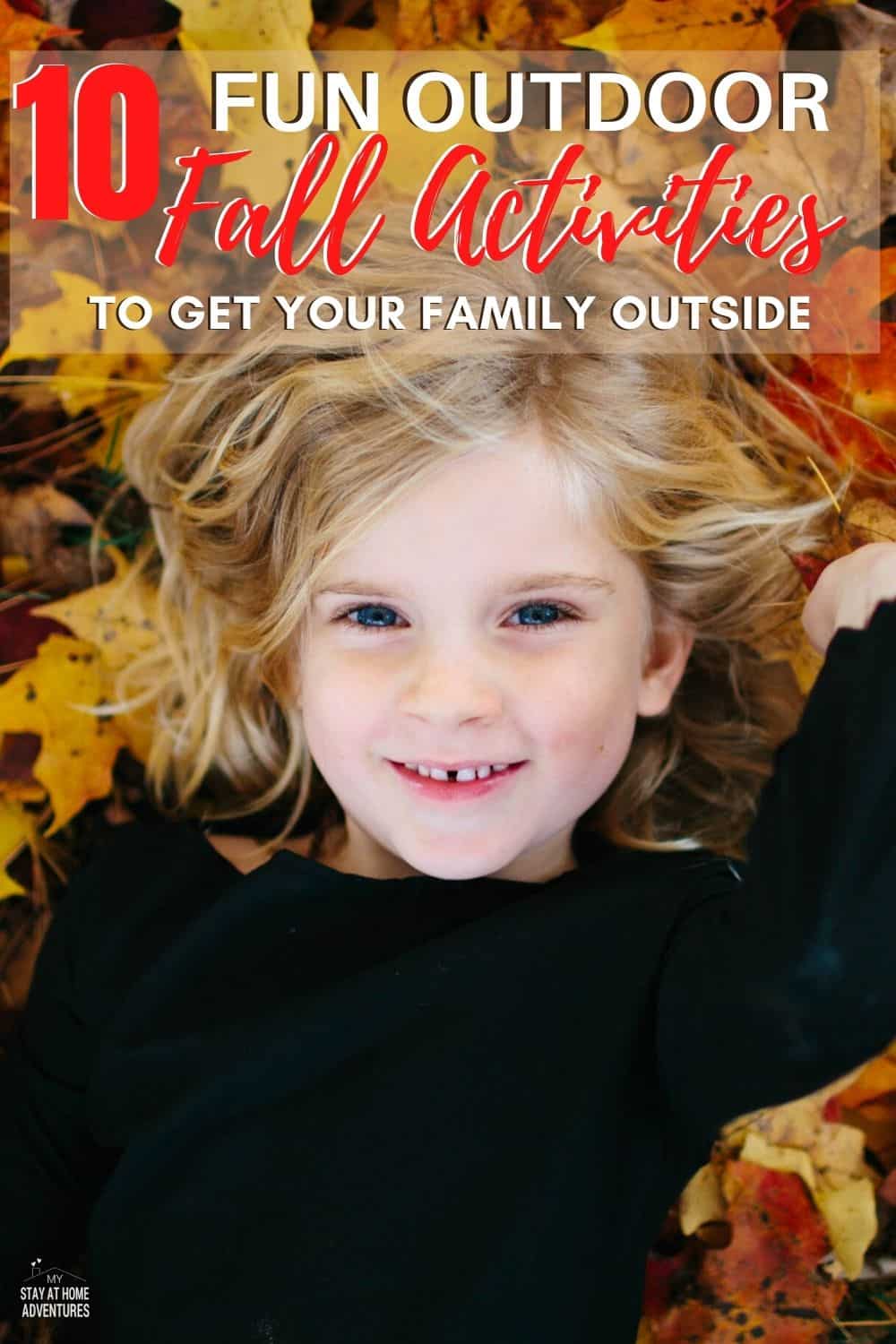 10 Ways to Get Outside With Your Family This Fall