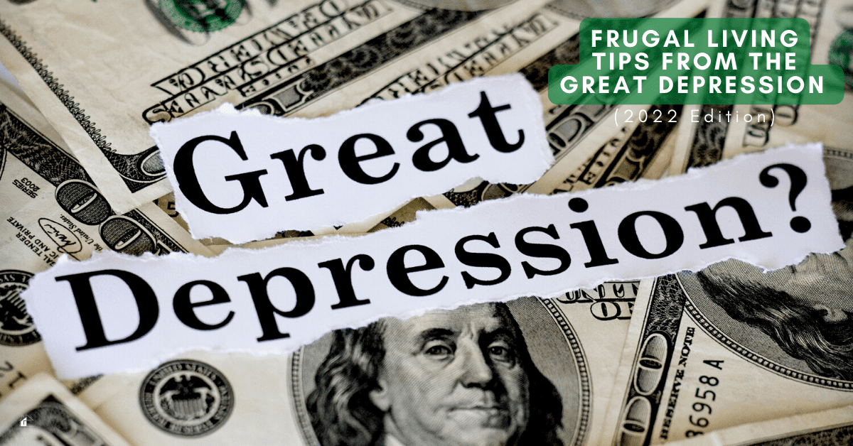 13 Frugal Living Tips From The Great Depression To Practice Today