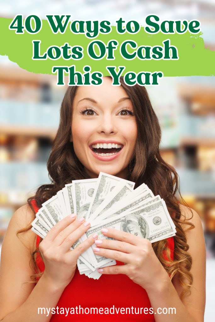 A woman holding dollar bills with her hands, with the text - 40 Ways to Save Lots Of Cash This Year. The site's link is also included in the image.