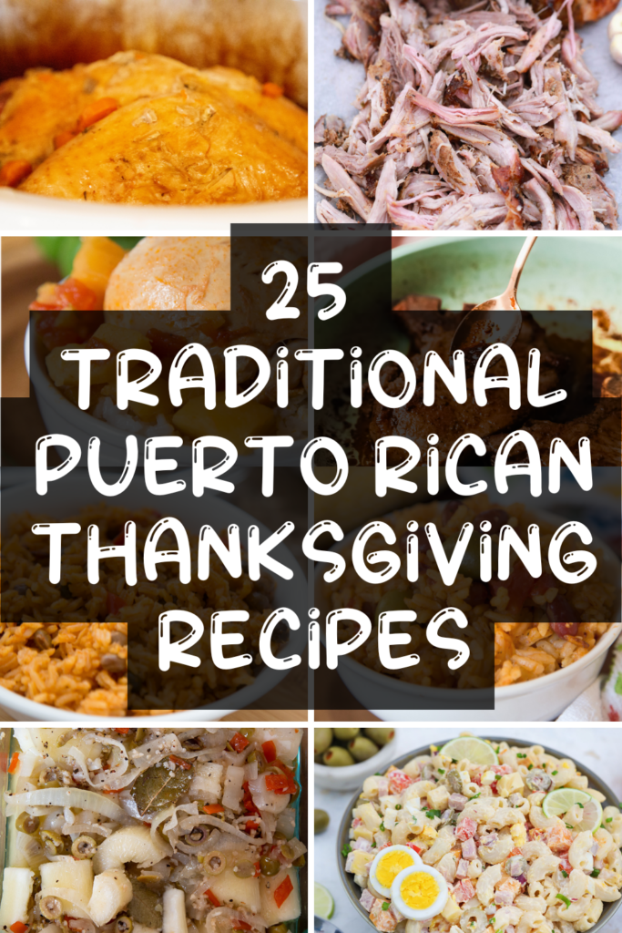 Collage of traditional Puerto Rican Thanksgiving recipes, featuring dishes like rice, pork, potato salad, and pickled yuca, showcasing 25 authentic Puerto Rican holiday recipes.