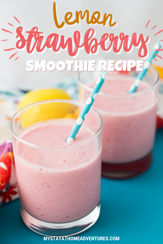 An image two glasses of lemon strawberry smoothies with the text - Lemon Strawberry Smoothie Recipe. The site's link is also included in the image.